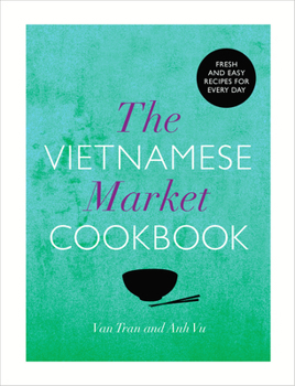 Hardcover The Vietnamese Market Cookbook Book