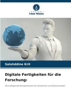 Digitale Fertigkeiten für die Forschung:: Grundlegende Kompetenzen für Studenten und Doktoranden (German Edition)