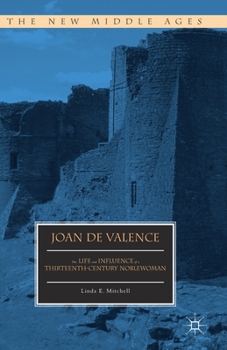 Paperback Joan de Valence: The Life and Influence of a Thirteenth-Century Noblewoman Book