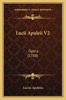 Paperback Lucii Apuleii V2: Opera (1788) [Latin] Book