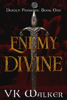 Paperback Enemy Divine: Deadly Passions: Book One Book