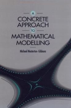 Hardcover A Concrete Approach to Mathematical Modelling Book