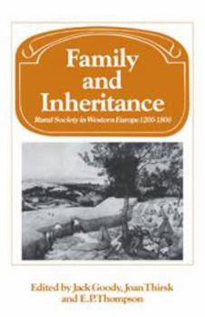 Hardcover Family and Inheritance: Rural Society in Western Europe, 1200-1800 Book