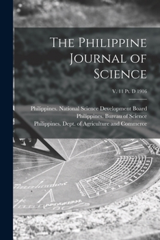 Paperback The Philippine Journal of Science; v. 11 pt. D 1916 Book