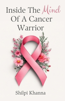 Paperback Inside The Mind Of A Cancer Warrior Book
