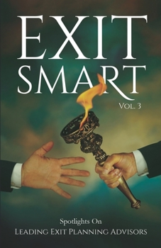 Paperback EXIT SMART Vol. 3: Spotlights on Leading Exit Planning Advisors Book