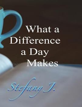 Paperback What a Difference a Day Makes: A Single Mom's 21 Day Inspirational Guide to Great Revelation Journal Book