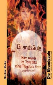 Paperback Die Brandsäule: Aus dem Leben einer Dienstmagd [German] Book