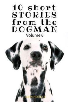 Paperback 10 Short STORIES from the DOGMAN Vol. 6 Book