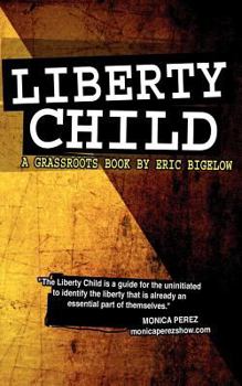 Paperback Liberty Child: A Grassroots Book