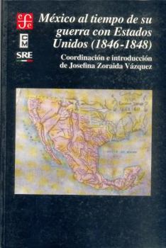 Paperback México al tiempo de su guerra con Estados Unidos (1846-1848) [Spanish] Book