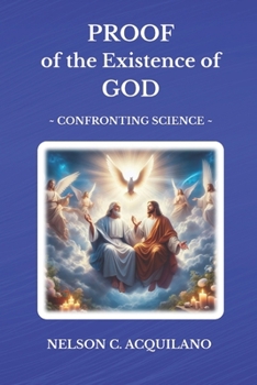 Paperback Proof of the Existence of God: Confronting Science Book