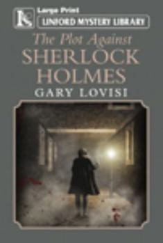 Paperback The Plot Against Sherlock Holmes (Linford Mystery Library) [Large Print] Book