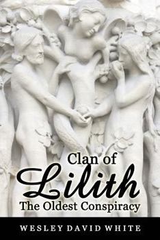Paperback Clan of Lilith: The Oldest Conspiracy Book