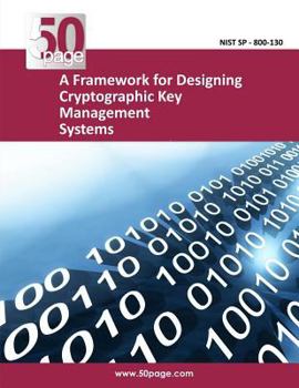 Paperback A Framework for Designing Cryptographic Key Management Systems Book