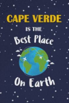 Paperback Cape Verde Is The Best Place On Earth: Cape Verde Souvenir Notebook Book
