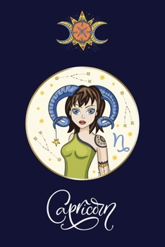 CAPRICORN - Lined Journal: Zodiac Notebook - 100 Pages - 6x9 Inch (Zodiac Women)