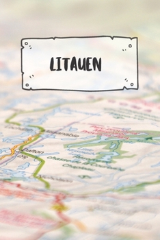 Litauen: Liniertes Reisetagebuch Notizbuch oder Reise Notizheft liniert - Reisen Journal für Männer und Frauen mit Linien (German Edition)