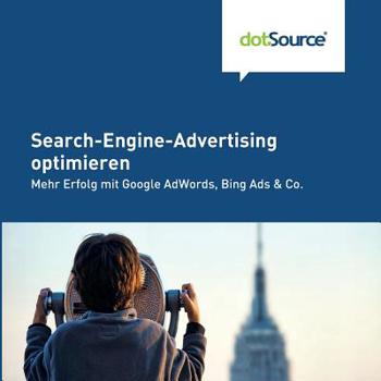 Search-Engine-Advertising Optimieren : Mehr Erfolg Mit Google Adwords, Bing Ads and Co