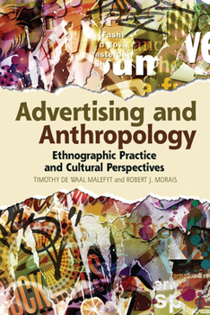 Paperback Advertising and Anthropology: Ethnographic Practice and Cultural Perspectives Book