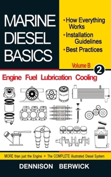 Marine Diesel Basics 2 – volume A: How Everything Works, Installation Guidelines, Best Practices