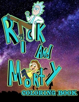 Paperback Rick and Morty Coloring Book: : Over 45 Funny and detailed Illustrations Coloring Books for Kids and Adults Book