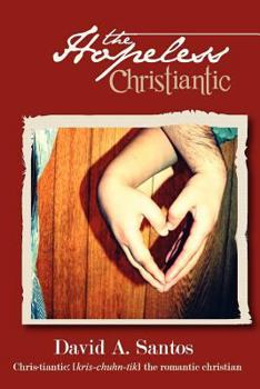 Paperback The Hopeless Christiantic Book