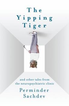 Paperback The Yipping Tiger and other tales from the neuropsychiatric clinic Book