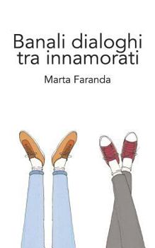 Paperback Banali Dialoghi Tra Innamorati [Italian] Book