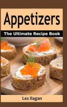 Paperback Appetizers: The Ultimate Recipe Book