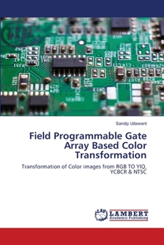 Paperback Field Programmable Gate Array Based Color Transformation Book