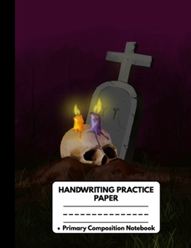 Paperback Handwriting Practice Paper Primary Composition Notebook: Halloween Gifts: Skull with Yellow and Purple Candles, Dotted Writing Sheet Workbook For Pres Book