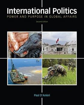 Paperback International Politics : Power and Purpose in Global Affairs Book