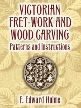 Paperback Victorian Fret-Work and Wood Carving: Patterns and Instructions Book
