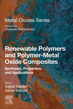 Paperback Renewable Polymers and Polymer-Metal Oxide Composites: Synthesis, Properties, and Applications Book