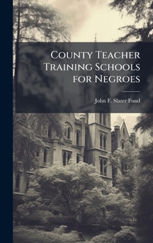 Hardcover County Teacher Training Schools for Negroes Book