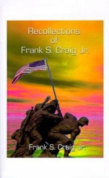 Paperback Recollections of Frank S. Craig, Jr: 1918-1945 Book