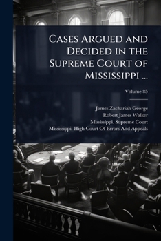 Cases Argued and Decided in the Supreme Court of Mississippi ...