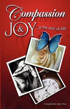 Paperback Compassion & Joy: At the End-Of-Life Book