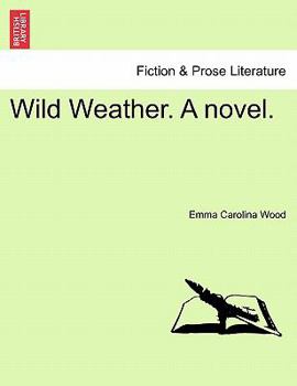 Paperback Wild Weather. a Novel. Book