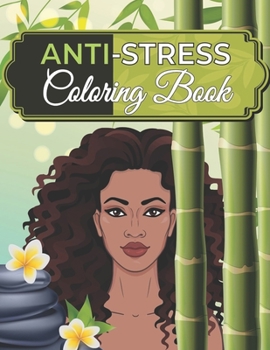 Paperback Anti-Stress Coloring Book: For Adults and Teens, Stress Relieving Designs and Inspirational Quotes. Book