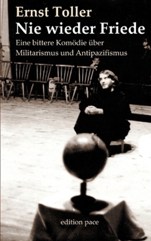 Paperback Nie wieder Friede: Eine bittere Komödie über Militarismus und Antipazifismus aus dem Jahr 1936 [German] Book