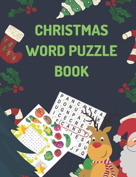 Paperback Christmas Word Puzzle Book: Christmas Edition Volume 1: 8.5" x 11" Large Print ( 85 Page Large Print Word Puzzle Books) Word Search Puzzles for Ev [Large Print] Book