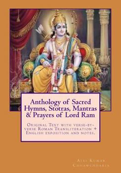 Paperback Anthology of Sacred Hymns, Stotras, Mantras & Prayers of Lord RAM: Original Text with Verse-By-Verse Roman Transliteration + English Exposition and No Book