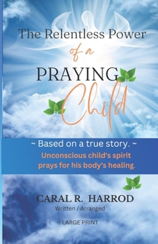 Paperback The Relentless Power Of A Praying Child Book
