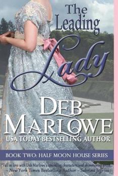 The Leading Lady - Book #2 of the Half Moon House