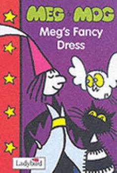 Hardcover Meg and Mog: Meg's Fancy Dress (Meg and Mog Books) Book