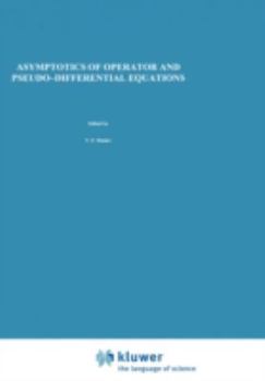 Hardcover Asymptotics of Operator and Pseudo-Differential Equations Book