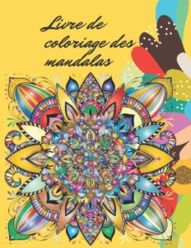 Paperback Livre de coloriage des mandalas [French] Book