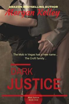 Dark Justice - Book #1 of the Croft Family